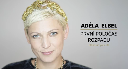Adéla Elbel: První poločas rozpadu - one woman show